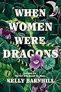 When Women Were Dragons