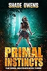 Primal Instincts (The Feral Sentence #3)