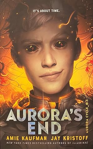 Aurora's End (The Aurora Cycle, #3) by Amie Kaufman