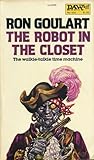 The Robot in the Closet by Ron Goulart