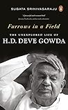 Furrows in a Field: The Unexplored Life of HD Deve Gowda