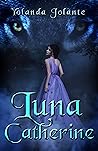 Luna Catherine: A...