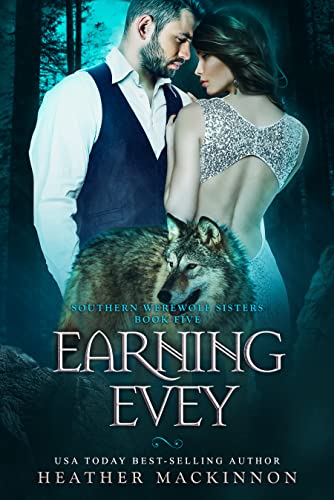 Earning Evey (Southern Werewolf Sisters #5)