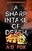 A Sharp Intake of Death