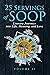 25 Servings of SOOP Volume ...
