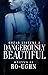 Dangerously Beautiful by ro-ughn