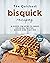 The Quickest Bisquick Recipes by Tyler Sweet
