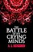 The Battle of the Crying Minds