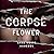 The Corpse Flower (Kaldan and Scháfer, #1)