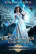 The Dragon Kings Chronicles: Book 2