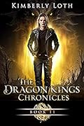 The Dragon Kings Chronicles: Book 11