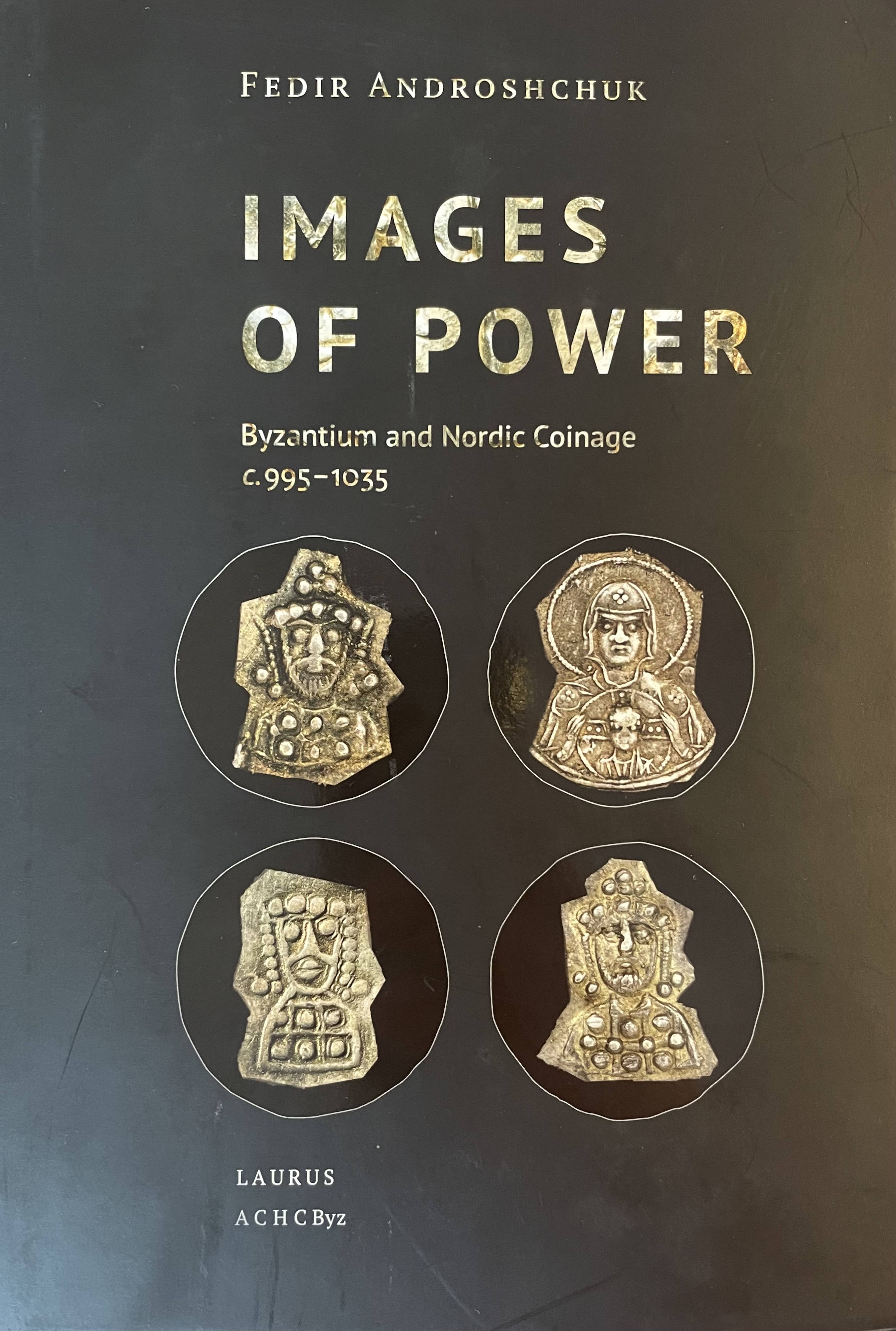 Images of Power Byzantium and Nordic Coinage c. 995–1035