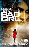 Good Girl Bad Girl (Kal and Marty, #1)