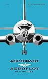 AEROFLOT - Fly Soviet