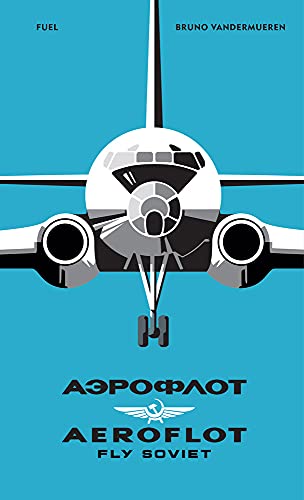 Aeroflot: Fly Soviet (Hardcover)