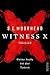 Witness X - Deine Seele ist der Tatort