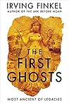The First Ghosts:...