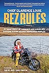 Rez Rules: My Ind...