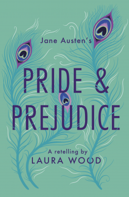 Portada de Pride and Prejudice. A Retelling, de Laura Wood