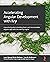Accelerating Angular Development with Ivy: A practical guide to building faster and more testable Angular apps with the new Ivy engine