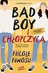 Bad Boy i Chłopczyca by Nicole Nwosu Bad Boy i Chłopczyca by Nicole Nwosu