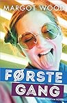 Første gang by Margot Wood