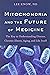 Mitochondria and the Future of Medicine: The Key to Understanding Disease, Chronic Illness, Aging, and Life Itself