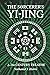 THE SΘRCERER'S YI-JING: A 2...