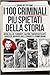 I 100 criminali più spietati della storia by Bruno De Stefano