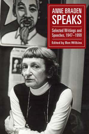 Anne Braden Speaks: Selected Writings and Speeches, 1947–1999 (Paperback)