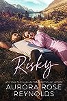 Risky by Aurora Rose Reynolds