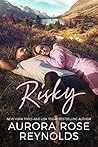 Risky by Aurora Rose Reynolds