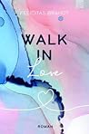 Walk in Love