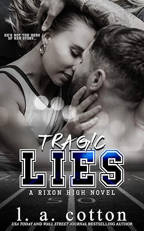 Tragic Lies (Rixon High, #2)