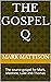 The Gospel Q by Mark Mattison