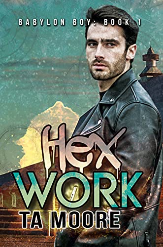 Hex Work (Babylon Boy, #1)