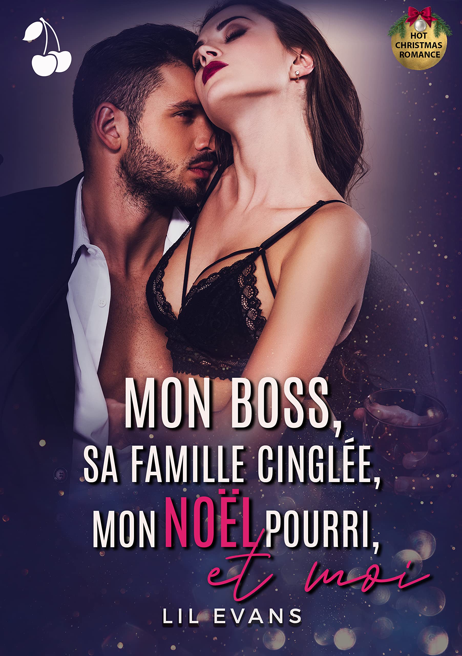 Mon boss, sa famille cinglée, mon Noël pourri, et moi... (Kindle Edition)