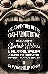 The Adventure of the Coal-Tar Derivative by Steven Philip Jones
