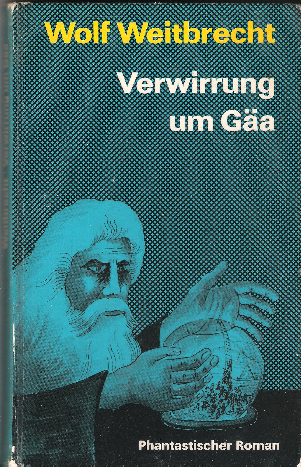 Verwirrung um Gäa : Phantastischer Roman