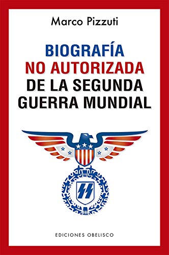 Biografía no autorizada de la segunda guerra mundial (Paperback)