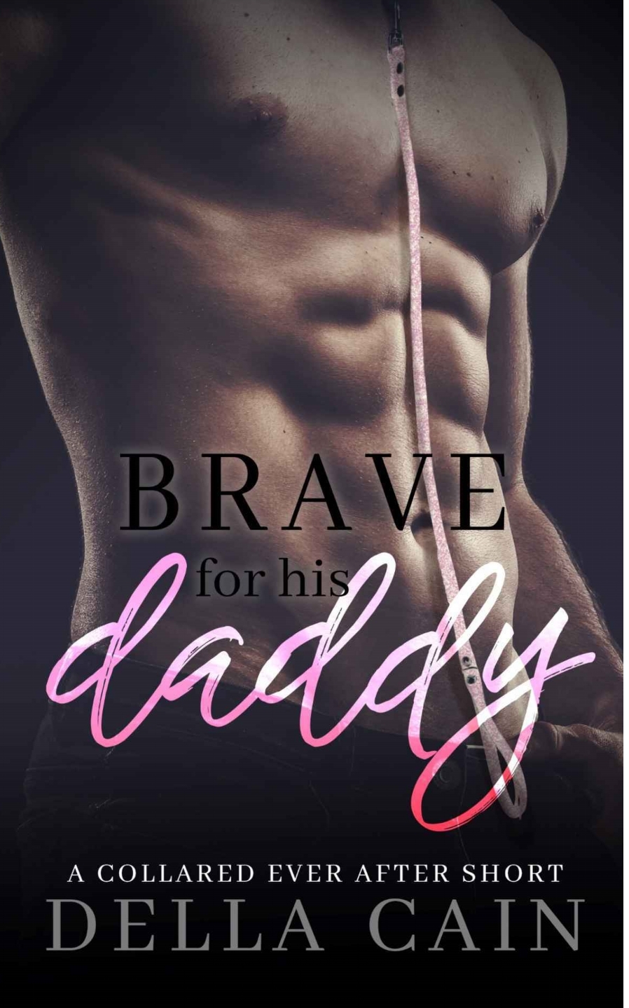 Brave for his Daddy (A Collared Ever After short)