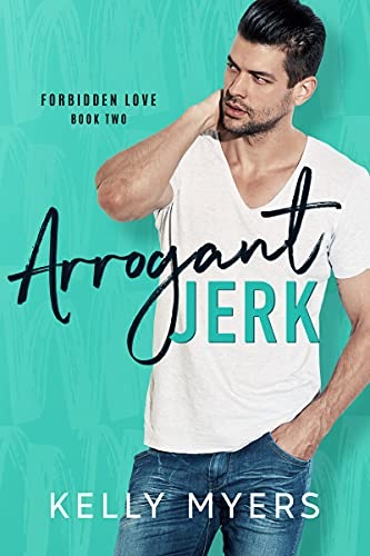 Arrogant Jerk (Forbidden Love)