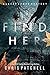 Find Her (Lacey James #1)