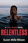 Relentless: A Col...