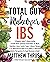 Total Gut Makeover: IBS: A Complete Guide To Understanding Irritable Bowel Syndrome Packed With 102 Meals, Smoothies, Juices, Snacks, Soups, & Dessert Recipes, 21-Day Meal Plan For Rapid Relief