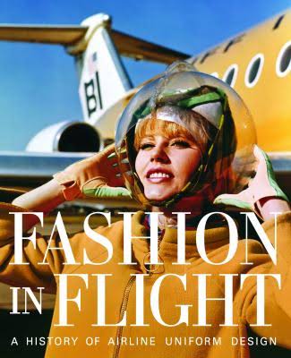 Fashion in Flight: A History of Airline Uniform Design
