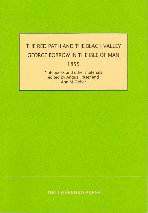 The Red Path and the Black Valley: George Borrow in the Isle of Man 1855 (Paperback)