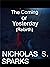 The Coming Of Yesterday by Nicholas S. Spark