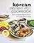 Korean Instant Pot Cookbook: Classic and Modern Korean Recipes for Everyday Home Cooking