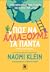 Πώς να αλλάξουμε τα πάντα: προστατεύουμε τον πλανήτη και ο ένας τον άλλο